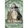 Crystal Grotto: A Crystal Skull Trilogy