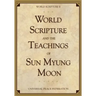 World Scripture and the Teachings of Sun Myung Moon: World Scripture II