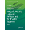 Inorganic-Organic Composites for Water and Wastewater Treatment: Volume 2