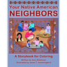 Your Native American Neighbors: A Storybook for Coloring