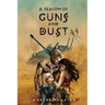 A Season of Guns and Dust