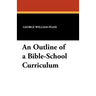 An Outline of a Bible-School Curriculum