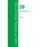 Code of Federal Regulations Title 29, Volume 3, July 1, 2015