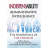 Indispensability-Administrative Intelligence: The Imnportance of the Other AI