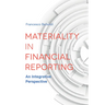Materiality in Financial Reporting: An Integrative Perspective