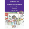 Clarissa's Disappointment: And Resources for Families, Teachers and Counselors of Children of Incarcerated Parents