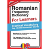 Romanian Frequency Dictionary For Learners: Practical Vocabulary - Top 10.000 Romanian Words