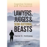 Lawyers, Judges & Semi-Rational Beasts: Cognitive Science and Persuasion