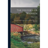The History of Warren; a Mountain Hamlet, Located Among the White Hills of New Hampshire