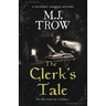 The Clerk's Tale: a gripping medieval murder mystery