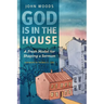God Is in the House: A Fresh Model for Shaping a Sermon