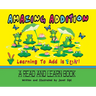 Amazing Addition, Learning to Add is Fun!: A Read and Learn Book