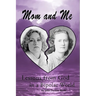 Mom and Me: Lessons from God in a Bipolar World