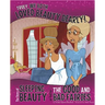 Truly, We Both Loved Beauty Dearly!: The Story of Sleeping Beauty as Told by the Good and Bad Fairies