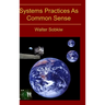 Systems Practices As Common Sense