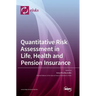 Quantitative Risk Assessment in Life, Health and Pension Insurance