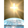 A Curious Collection of Christian Poems