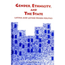 Gender, Ethnicity, and the State: Latina and Latino Prison Politics