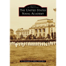 The United States Naval Academy