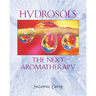 Hydrosols: The Next Aromatherapy