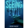 Seeing Evil