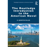 The Routledge Introduction to the American Novel