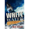 Whitewater/Navigating the rapids of church conflict