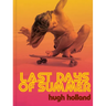 Last Days of Summer: California Skateboarding Archive 1975-1978