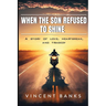 When the Son Refused to Shine: A Story of Love, Heartbreak, and Tragedy