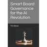Smart Board Governance for the AI Revolution