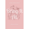 Bring It All: Aster Creek Series