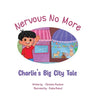 Nervous No More: Charlie's Big City Tale