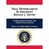 Trial Memorandum Of President Donald J. Trump: In Proceedings Before The United States Senate