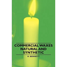 Commercial Waxes - Natural and Synthetic