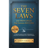 The Seven Laws and Principles that Govern Success: A Proven Simple Step Process to Achieve Happiness With Less Stress