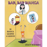 Bad, Bad Bianca: In Bianca Learns a Lesson