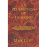 The Redemption of Thinking: A Study in Truth, Knowledge, and the Evolution of Consciousness with Special Reference to Johann von Goethe, Owen Barf