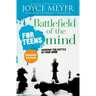 Battlefield of the Mind for Teens: Winning the Battle in Your Mind