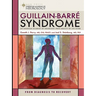 Guillain-Barre Syndrome: From Diagnosis to Recovery