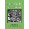 An Angler for All Seasons: The Best of H.T. Sheringham