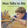 Max Talks to Me