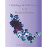 Histology & Cell Biology for the Medical Student