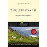 The 23rd Psalm: The Lord, Our Shepherd