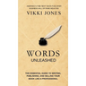 Words Unleashed - The Essential Guide to Writing, Publishing, and Selling Your Book Like a Professional