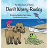 The Adventures of Rocky Don't Worry Rocky