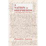 A Nation of Shepherds: A Novel Based on a True Story