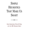 Simple Heuristics That Make Us Smart