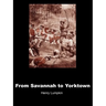 From Savannah to Yorktown: The American Revolution in the South