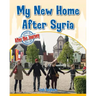 My New Home After Syria
