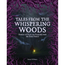 Tales from the Whispering Woods: Stories of Fear and Folklore from the Dark Forest